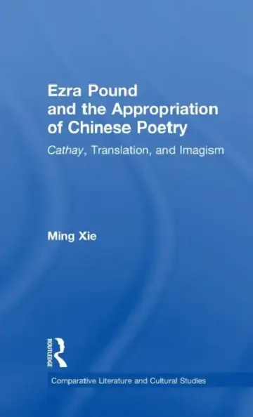 Cover of Ezra Pound and the Appropriation of Chinese Poetry