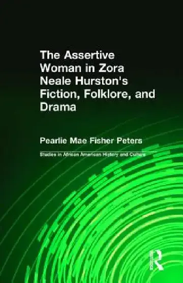 Cover of The Assertive Woman in Zora Neale Hurston's Fiction, Folklore, and Drama