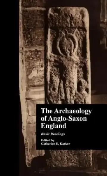 Cover of The Archaeology of Anglo-Saxon England