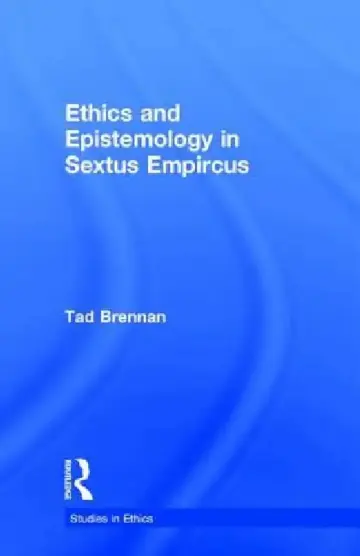 Cover of Ethics and Epistemology in Sextus Empircus