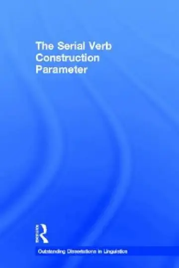 Cover of The Serial Verb Construction Parameter