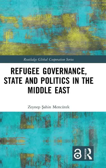 Cover of Refugee Governance, State and Politics in the Middle East