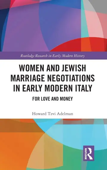 Cover of Women and Jewish Marriage Negotiations in Early Modern Italy