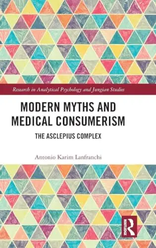 Cover of Modern Myths and Medical Consumerism