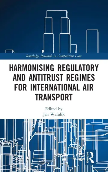 Cover of Harmonising Regulatory and Antitrust Regimes for International Air Transport