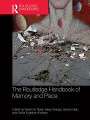 Cover of The Routledge Handbook of Memory and Place