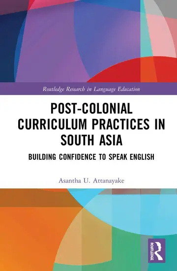 Cover of Post-colonial Curriculum Practices in South Asia