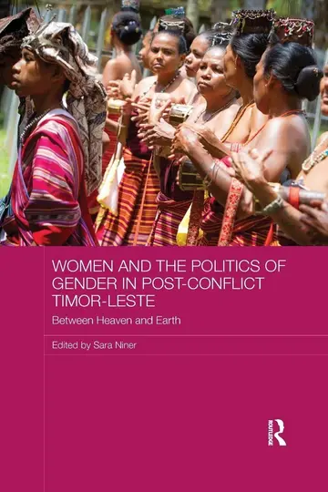 Cover of Women and the Politics of Gender in Post-Conflict Timor-Leste