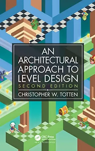 Cover of An Architectural Approach to Level Design