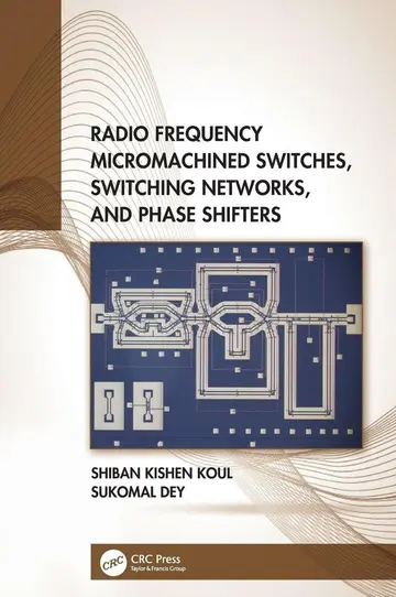Cover of Radio Frequency Micromachined Switches, Switching Networks, and Phase Shifters