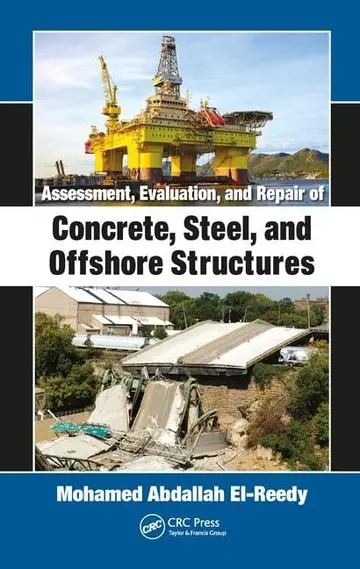 Cover of Assessment, Evaluation, and Repair of Concrete, Steel, and Offshore Structures