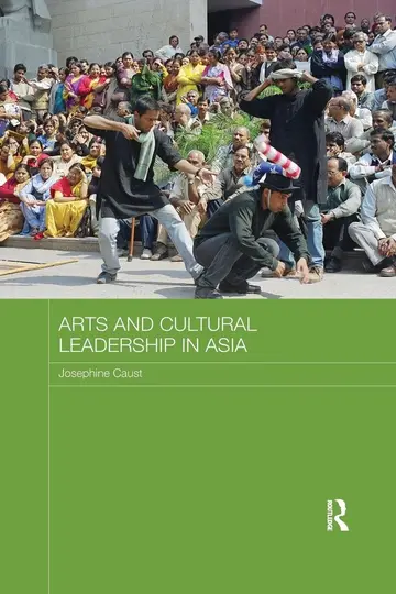 Cover of Arts and Cultural Leadership in Asia