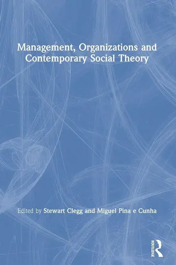 Cover of Management, Organizations and Contemporary Social Theory