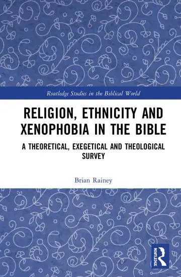 Cover of Religion, Ethnicity and Xenophobia in the Bible