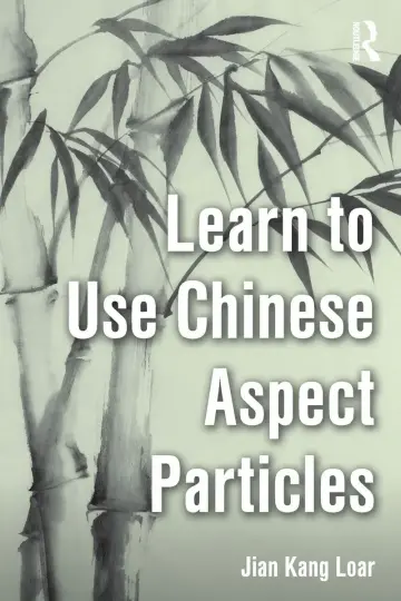 Cover of Learn to Use Chinese Aspect Particles