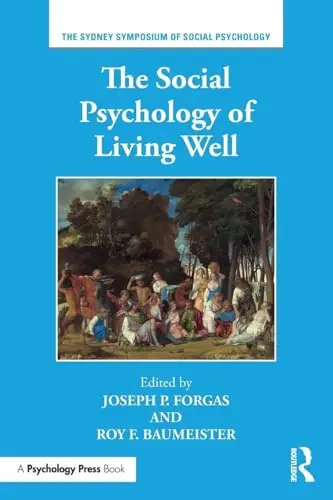 Cover of The Social Psychology of Living Well