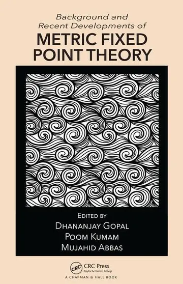 Cover of Background and Recent Developments of Metric Fixed Point Theory