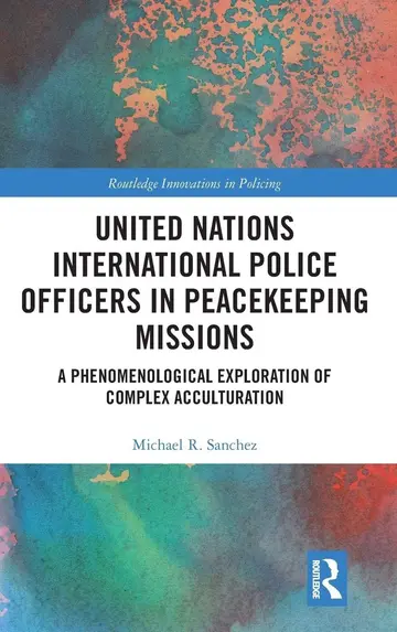 Cover of United Nations International Police Officers in Peacekeeping Missions