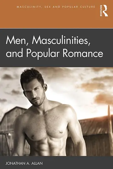 Cover of Men, Masculinities, and Popular Romance