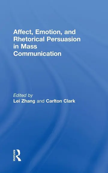 Cover of Affect, Emotion, and Rhetorical Persuasion in Mass Communication