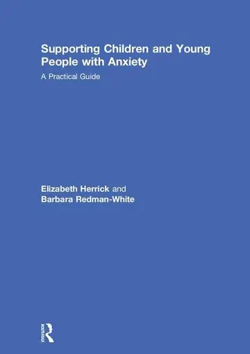 Cover of Supporting Children and Young People with Anxiety
