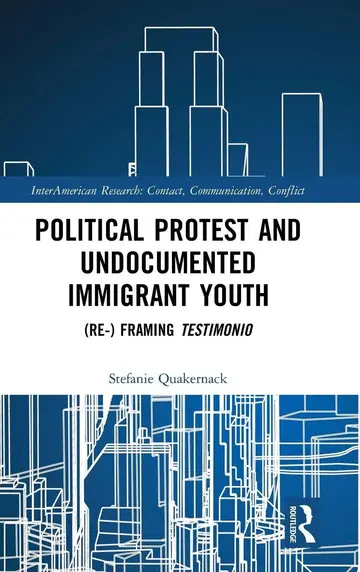 Cover of Political Protest and Undocumented Immigrant Youth