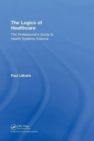 Cover of The Logics of Healthcare
