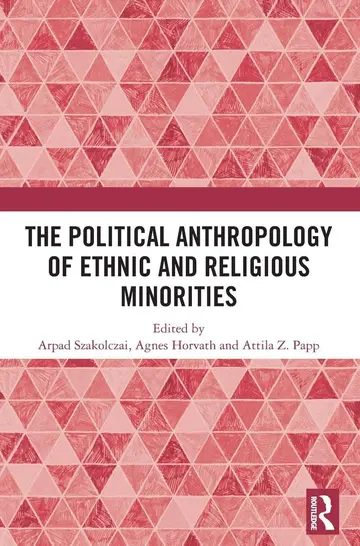 Cover of The Political Anthropology of Ethnic and Religious Minorities