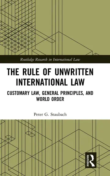 Cover of The Rule of Unwritten International Law