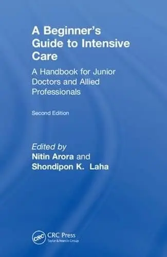 Cover of The Beginner's Guide to Intensive Care