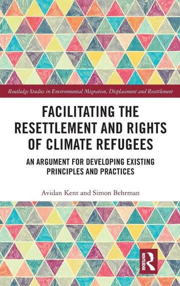 Cover of Facilitating the Resettlement and Rights of Climate Refugees
