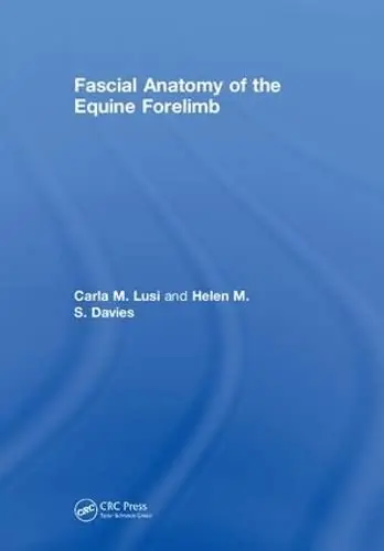 Cover of Fascial Anatomy of the Equine Forelimb