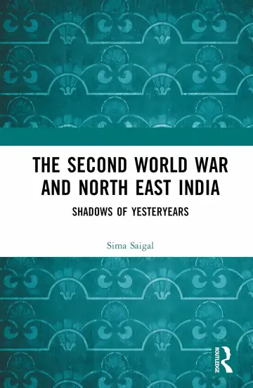 Cover of The Second World War and North East India