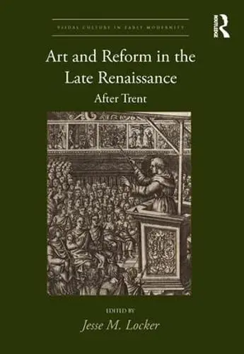 Cover of Art and Reform in the Late Renaissance