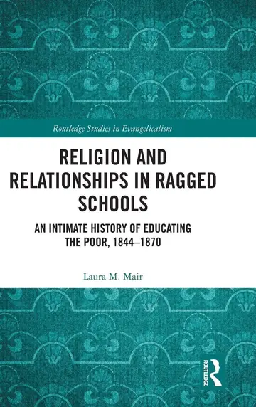 Cover of Religion and Relationships in Ragged Schools