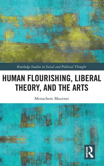 Cover of Human Flourishing, Liberal Theory, and the Arts
