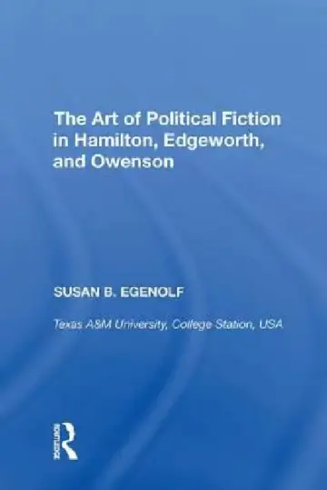 Cover of The Art of Political Fiction in Hamilton, Edgeworth, and Owenson