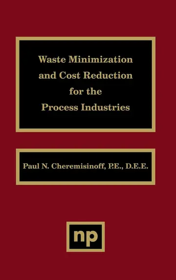 Cover of Waste Minimization and Cost Reduction for the Process Industries