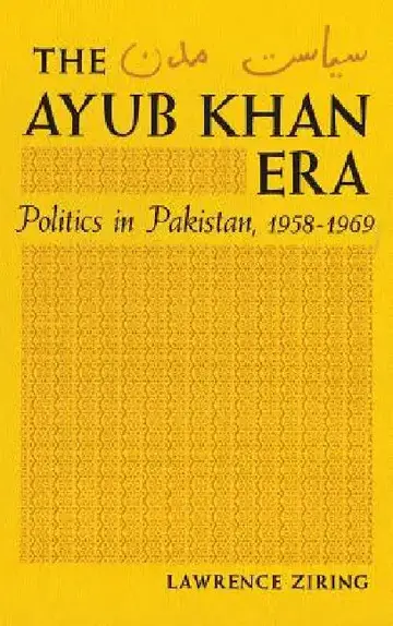 Cover of The Ayub Khan Era