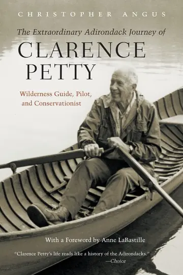 Cover of The Extraordinary Adirondack Journey of Clarence Petty