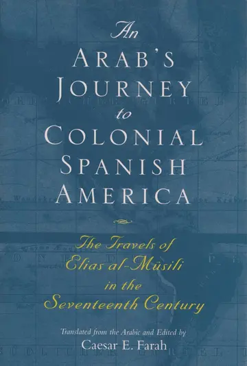 Cover of An Arab's Journey to Colonial Spanish America