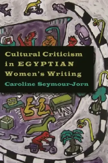 Cover of Cultural Criticism in Egyptian Women's Writing