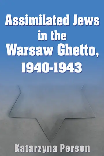 Cover of Assimilated Jews in the Warsaw Ghetto, 1940-1943