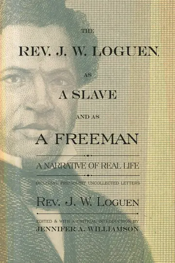 Cover of The Rev. J. W. Loguen, as a Slave and as a Freeman