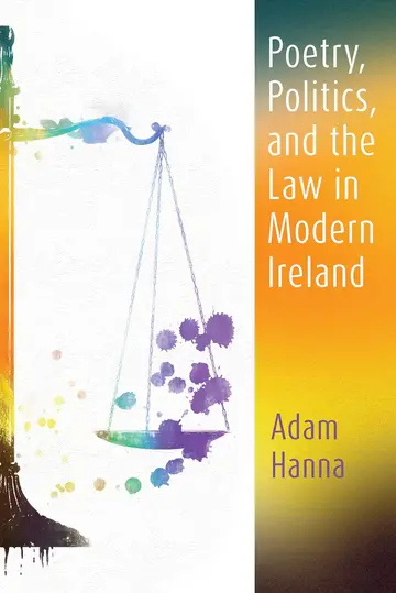 Cover of Poetry, Politics, and the Law in Modern Ireland
