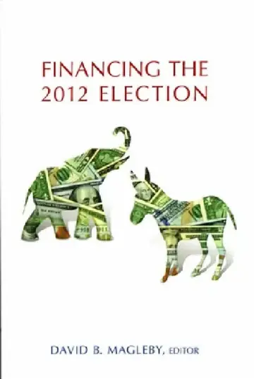 Cover of Financing the 2012 Election