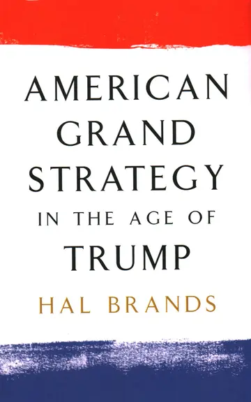 Cover of American Grand Strategy in the Age of Trump