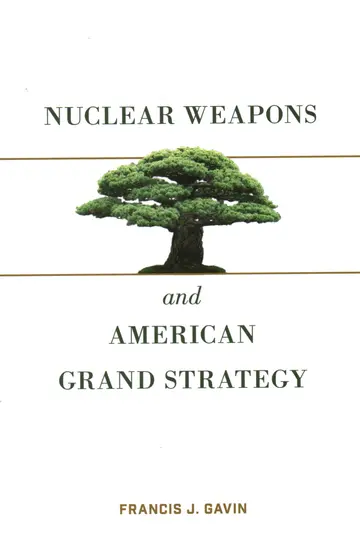 Cover of Nuclear Weapons and American Grand Strategy
