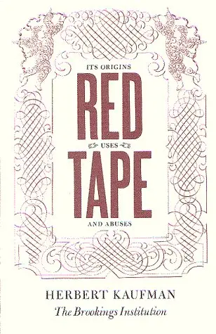 Cover of Red Tape, Its Origins, Uses, and Abuses