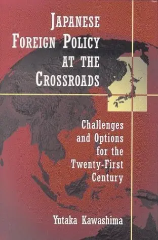 Cover of Japanese Foreign Policy at the Crossroads